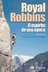 Royal Robbins : el espíritu de una época