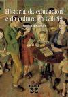 Historia da educación e da cultura en Galicia (séculos IV-XX) : permanencias e cambios no contexto cultural e educativo europeo