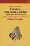 La lectura como servicio público : análisis de la administración pública en los orígenes del sistema bibliotecario español