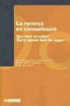 La recerca en comunicació : què hem de saber? quins passos hem de seguir?