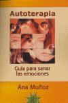 Autoterapia : guía para sanar las emociones