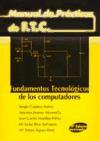 Fundamentos tecnológicos de los computadores : manual de prácticas