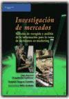 Investigación de mercados : métodos de recogida y análisis de la información para la toma de decisiones en marketing