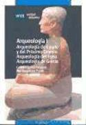 Arqueología de Egipto y del Próximo Oriente. Arqueología del Egeo. Arqueología de Grecia