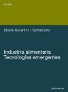 Industria alimentaria : tecnologías emergentes