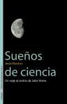 Sueños de ciencia : un viaje al centro de Jules Verne