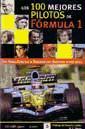Los 100 mejores pilotos de la Fórmula 1 : de Nino Farina a Fernando Alonso