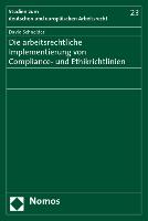 Die arbeitsrechtliche Implementierung von Compliance- und Ethikrichtlinien