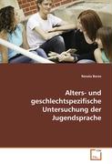 Alters- und geschlechtspezifische Untersuchung der Jugendsprache