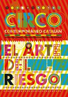 Circo contemporáneo catalán : el arte del riesgo
