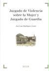 Juzgado de violencia sobre la mujer y juzgado de guardia