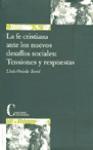 La fe cristiana ante los nuevos desafíos sociales : tensiones y respuestas
