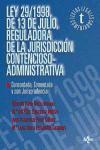 Ley 29/1998, de 13 de julio, reguladora de la jurisdicción contencioso-administrativa : concordada, comentada y con jurisprudencia