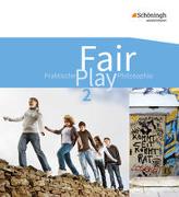 Fair Play - Lehrwerk für den Unterricht im Fach Praktische Philosophie in Nordrhein-Westfalen