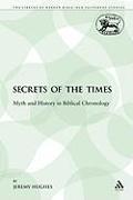 Secrets of the Times: Myth and History in Biblical Chronology