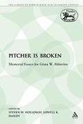 The Pitcher Is Broken: Memorial Essays for Gösta W. Ahlström