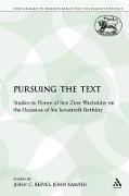 Pursuing the Text: Studies in Honor of Ben Zion Wacholder on the Occasion of His Seventieth Birthday