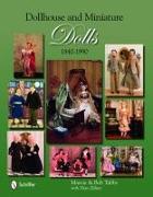 Dollhouse and Miniature Dolls: 1840-1990