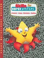 Skills for Super Writers, Grade 3: Grammar/Usage/Mechanics/Spelling