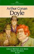 Arthur Conan Doyle: Great British and Irish Short Stories I