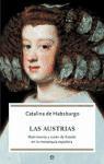 Las Austrias : matrimonio y razón de estado en la monarquía española