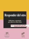 Responder del otro : reflexiones y experiencias para educar en valores éticos