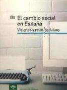 El Cambio Social en España : I Jornadas de Sociología, celebradas el 15 y 16 de junio de 2005 en Sevilla