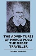 The Adventures of Marco Polo the Great Traveller