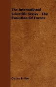 The International Scientific Series - The Evolution of Forces