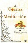 Cocina y meditación : 100 recetas de la Hermana Bernarda