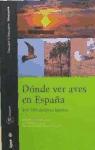 Dónde ver aves en España : los 100 mejores lugares