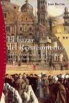 El bazar del Renacimiento : sobre la influencia de Oriente en la cultura occidental