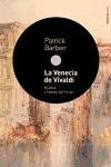 La Venecia de Vivaldi : música y fiestas barrocas