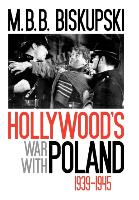 Hollywood's War with Poland, 1939-1945