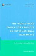 The World Bank Policy for Projects on International Waterways