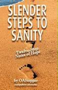 Slender Steps to Sanity