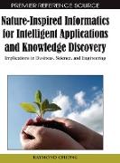 Nature-Inspired Informatics for Intelligent Applications and Knowledge Discovery