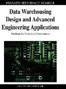 Data Warehousing Design and Advanced Engineering Applications