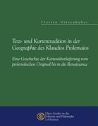 Text- und Kartentradition in der Geographie des Klaudios Ptolemaios