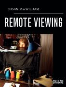 Remote Viewing: Susan Macwilliam: