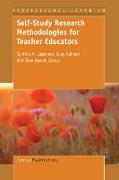 Self-Study Research Methodologies for Teacher Educators