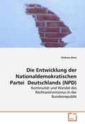 Die Entwicklung der Nationaldemokratischen Partei Deutschlands (NPD)