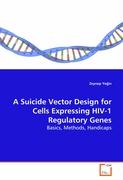 A Suicide Vector Design for Cells Expressing HIV-1Regulatory Genes