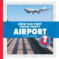 How Did They Build That? Airport