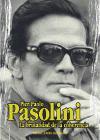 Pier Paolo Pasolini, la brutalidad de la coherencia