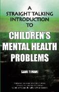 A Straight Talking Introduction to Children's Mental Health Problems