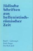 Jüdische Schriften aus hellenistisch-römischer Zeit, Bd 1: Historische... / Das Buch Judit