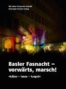 Basler Fasnacht - Vorwärts, marsch!