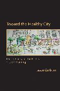 Toward the Healthy City