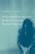 Making Medical Decisions for the Profoundly Mentally Disabled